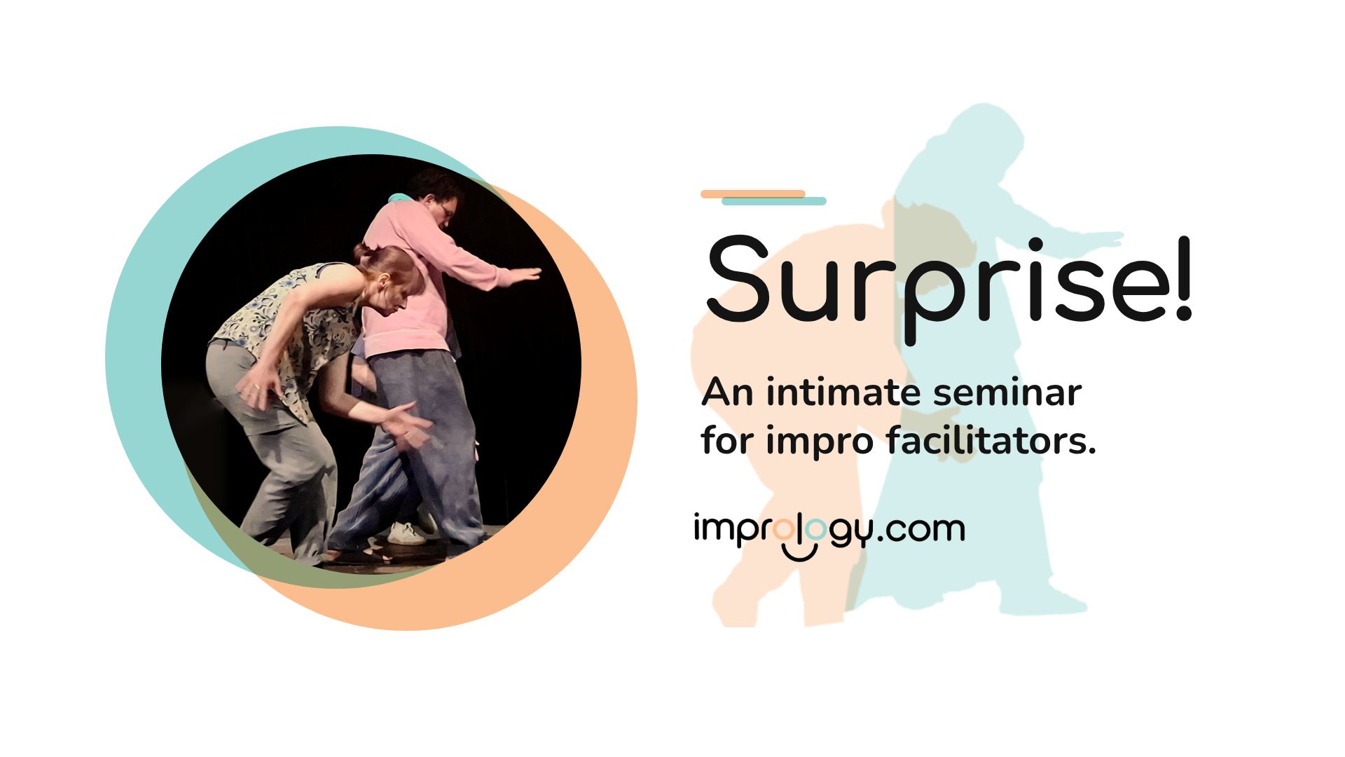 Surprise!, an intimate seminar for impro facilitators at Canole, Dordogne
