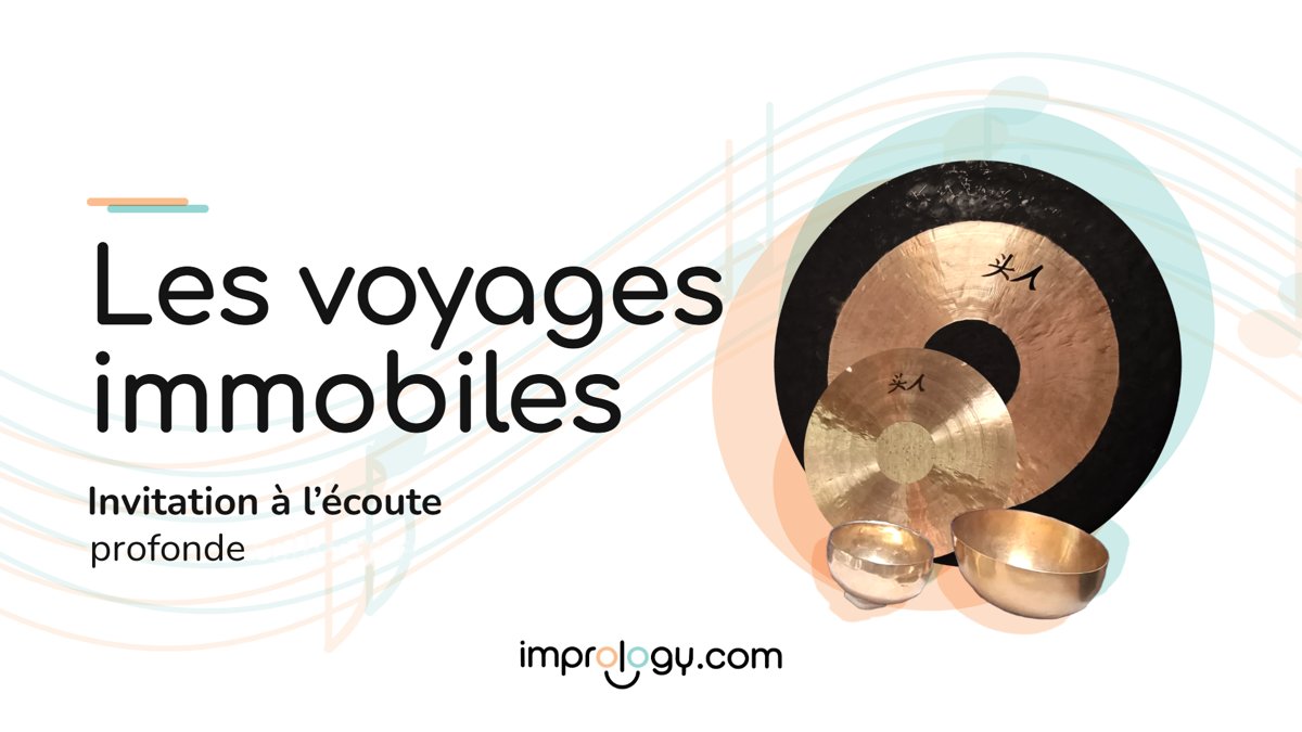 Les voyages immobiles, informal sound bath, imprology